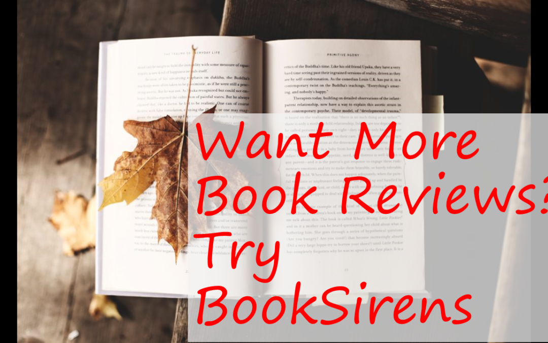 Want More Book Reviews? Part 3 – Book Sirens